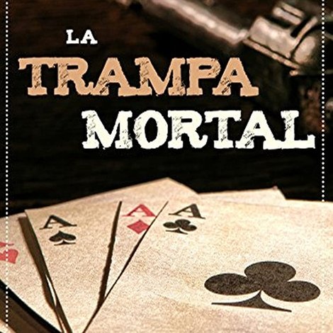 La trampa mortal