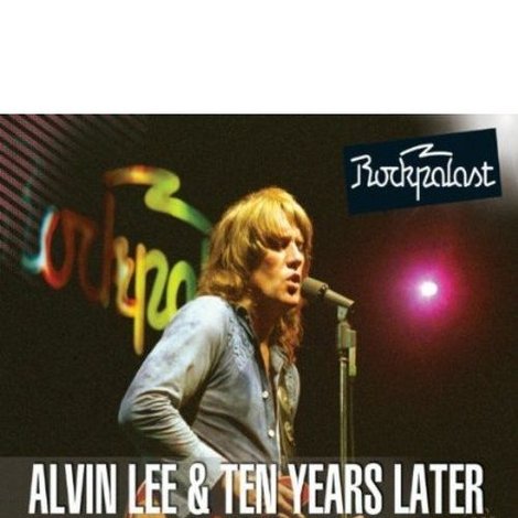 Alvin Lee & Ten Years Later: Live at Rockpalast 1978