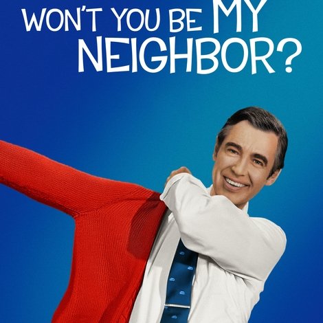 Won't You Be My Neighbor?