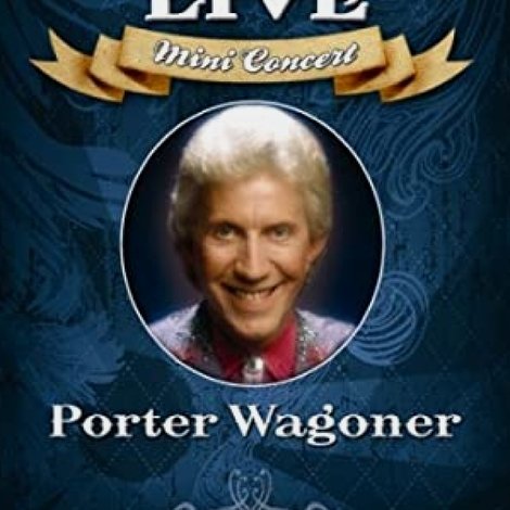 Porter Wagoner: Country Legends Live Mini Concert