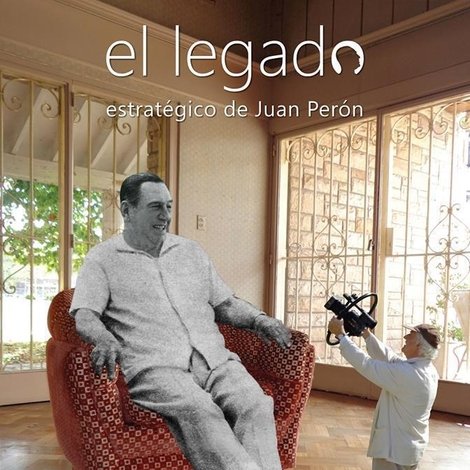 El legado estratégico de Juan Perón