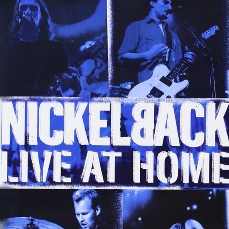 Nickelback - Live at Home