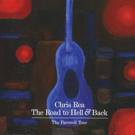 Chris Rea: The Road to Hell and Back