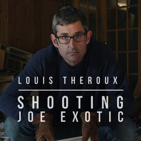 Louis Theroux: Shooting Joe Exotic