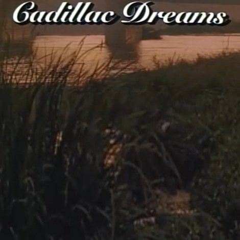 Cadillac Dreams