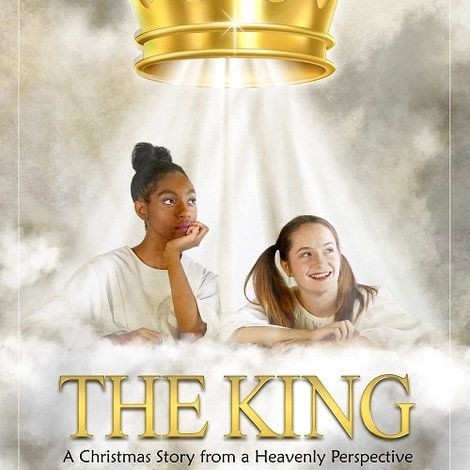 The King: A Christmas Story from a Heavenly Perspective