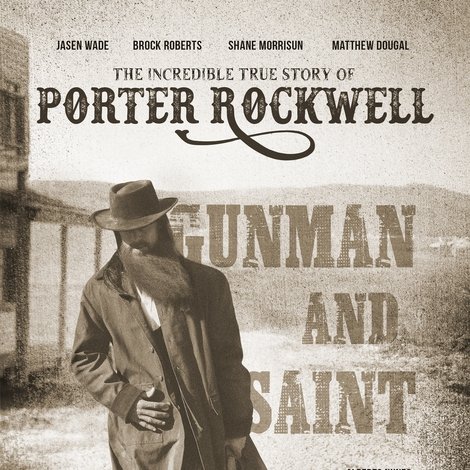 Porter Rockwell: Gunman and Saint