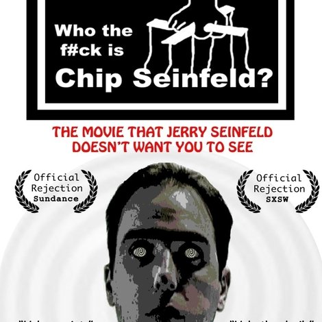 Who the F#ck Is Chip Seinfeld?