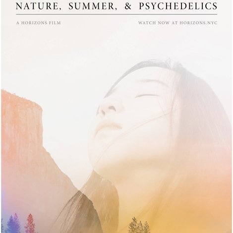 Nature, Summer, & Psychedelics