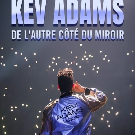 Kev Adams : De l'autre côté du miroir