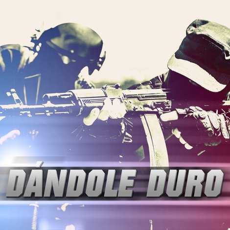 Dándole duro