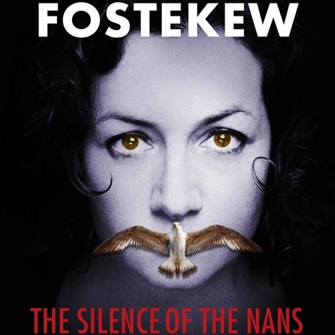 Jessica Fostekew: The Silence Of The Nans