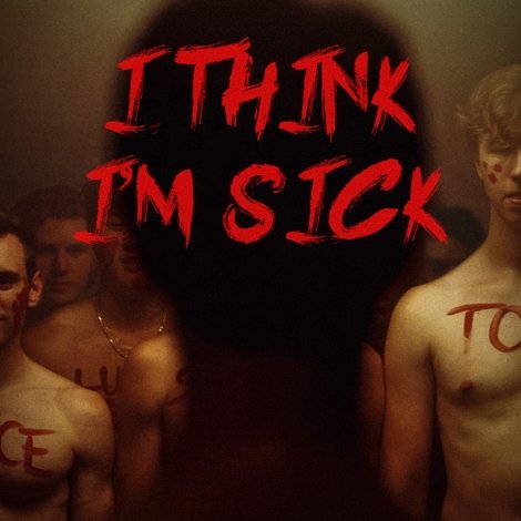 I Think I'm Sick