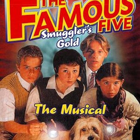 The Famouse Five: Smuggler's Gold - The Musical
