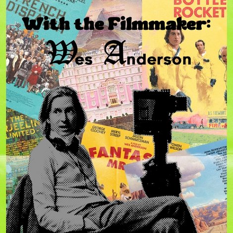 With the Filmmaker: Wes Anderson