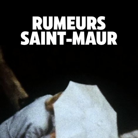 Rumeurs Saint-Maur