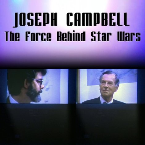 Hollywood's Master of Myth: Joseph Campbell - The Force Behind Star Wars
