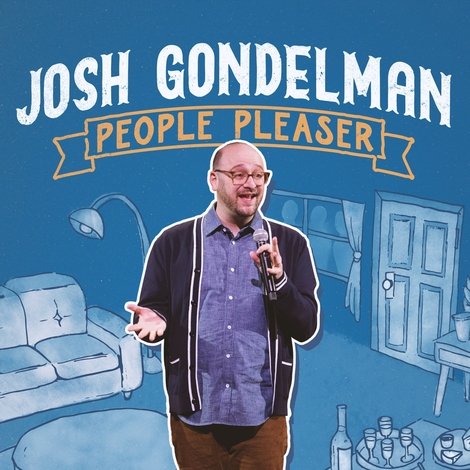 Josh Gondelman: People Pleaser