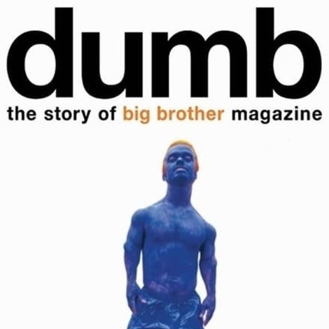 Dumb: The Story of Big Brother Magazine