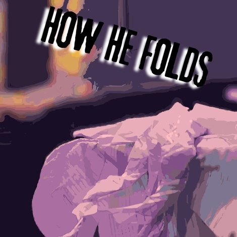 How He Folds