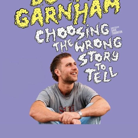Lewis Garnham: Choosing the Wrong Story to Tell