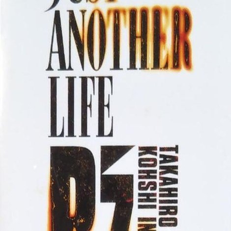 JUST ANOTHER LIFE