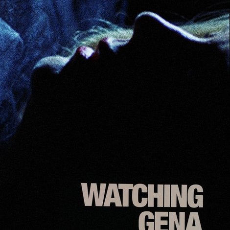 Watching Gena Rowlands