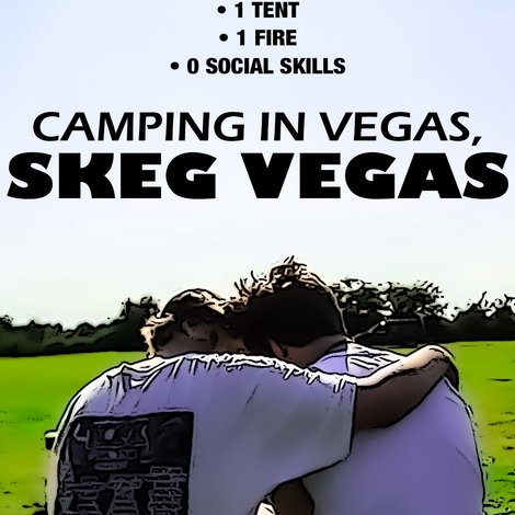 Camping in Vegas, Skeg Vegas