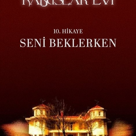 Kabuslar Evi: Seni Beklerken