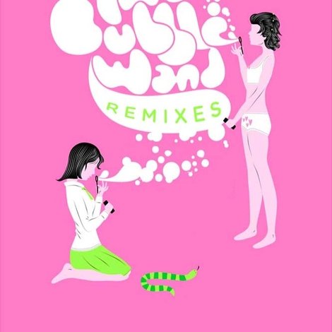 The Bubble Wand Remixes