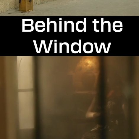 Behind the Window