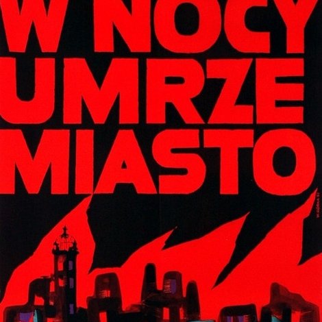 Dziś w nocy umrze miasto