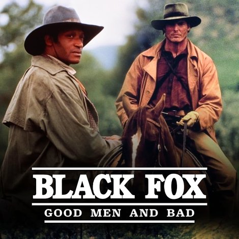 Black Fox: Good Men and Bad
