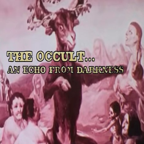 The Occult: An Echo from Darkness