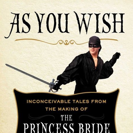 As You Wish: The Story of 'The Princess Bride'