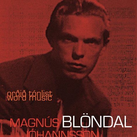 Orðið tónlist: Magnús Blöndal Jóhannsson