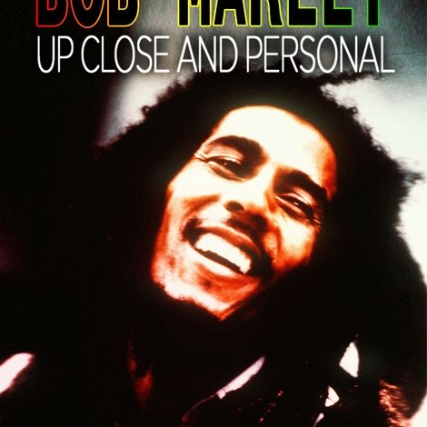 Bob Marley: Up Close and Personal