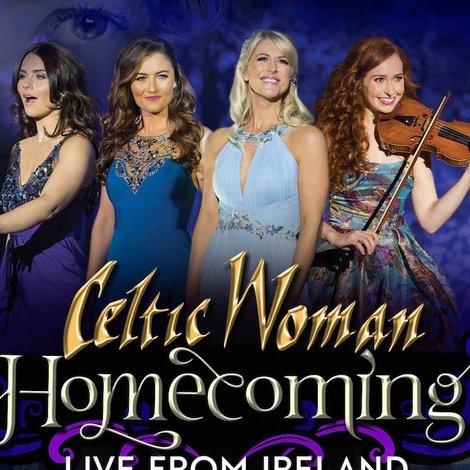 Celtic Woman: Homecoming - Live From Ireland