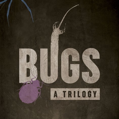Bugs: A Trilogy