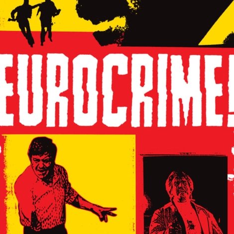 Eurocrime! The Italian Cop and Gangster Films That Ruled the '70s