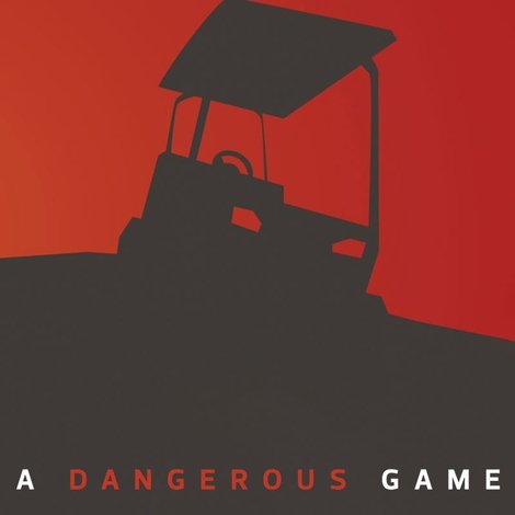 A Dangerous Game