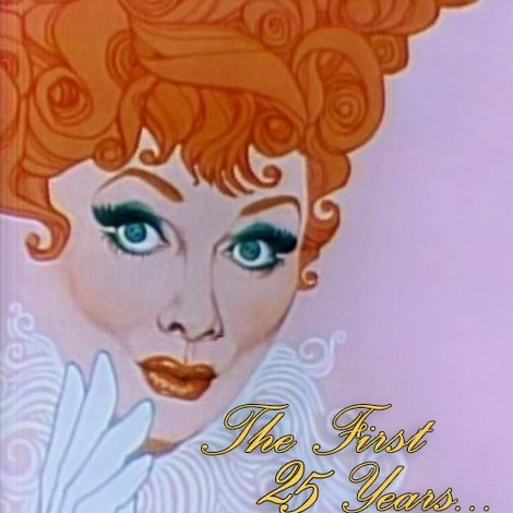 CBS Salutes Lucy: The First 25 Years