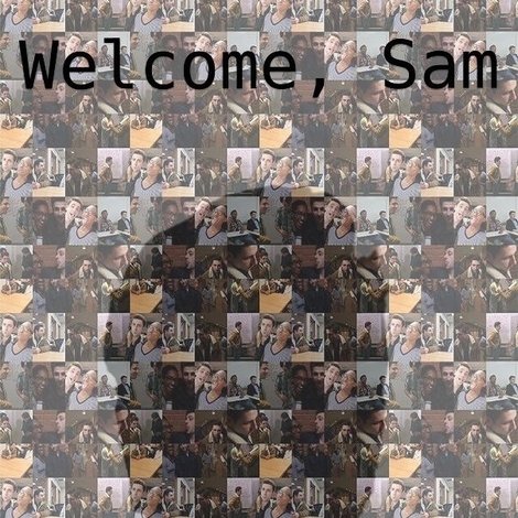 Welcome, Sam
