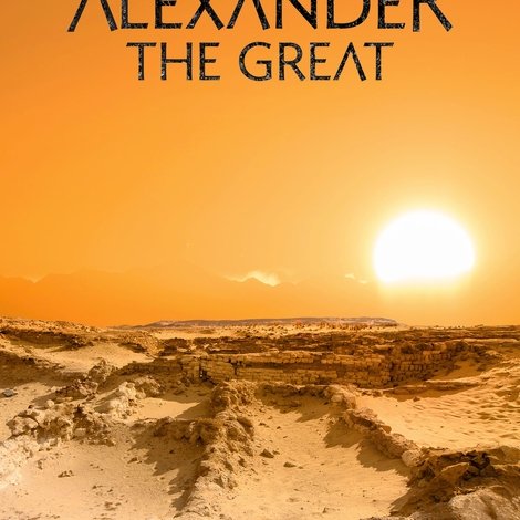 The Lost Tomb of Alexander the Great