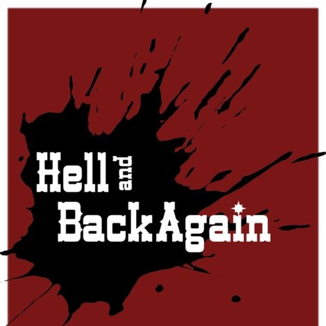 Hell and Back Again