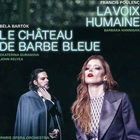 Poulenc: La Voix Humaine / Bartók: Le Château de Barbe-Bleue