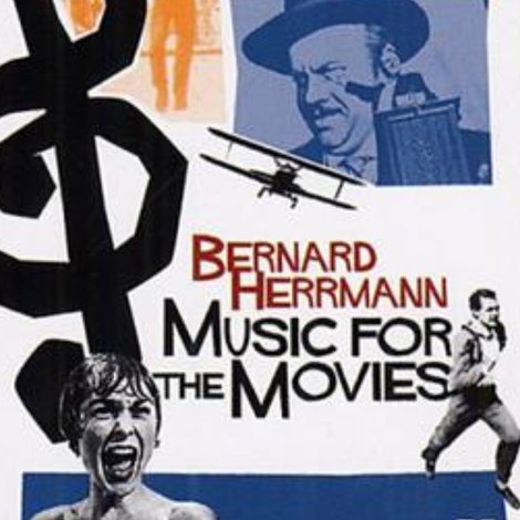 Music for the Movies: Bernard Herrmann