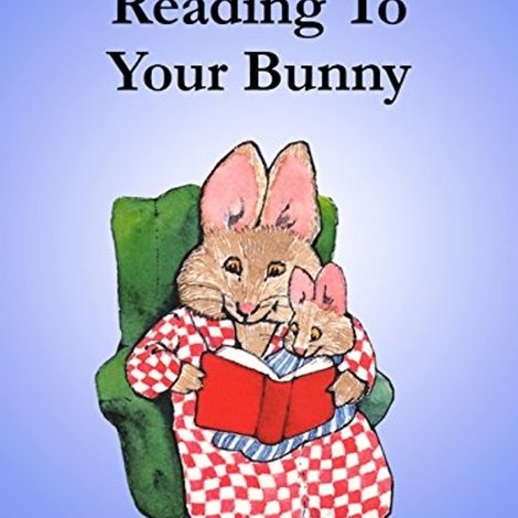 Reading to Your Bunny