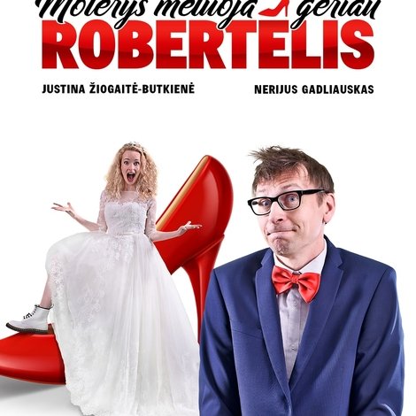 Moterys meluoja geriau. Robertėlis