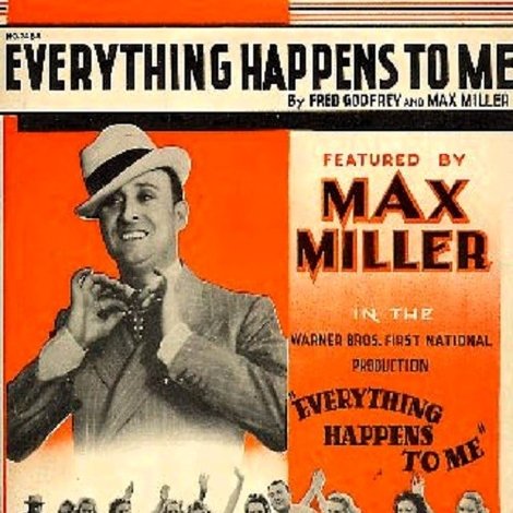 Everything Happens to Me